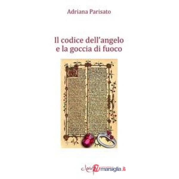 Il codice dell'angelo e la goccia di fuoco