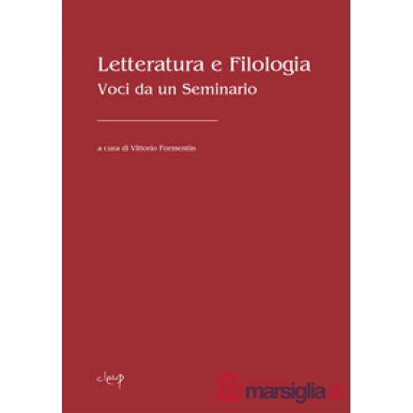 Letteratura e filologia. Voci da un seminario