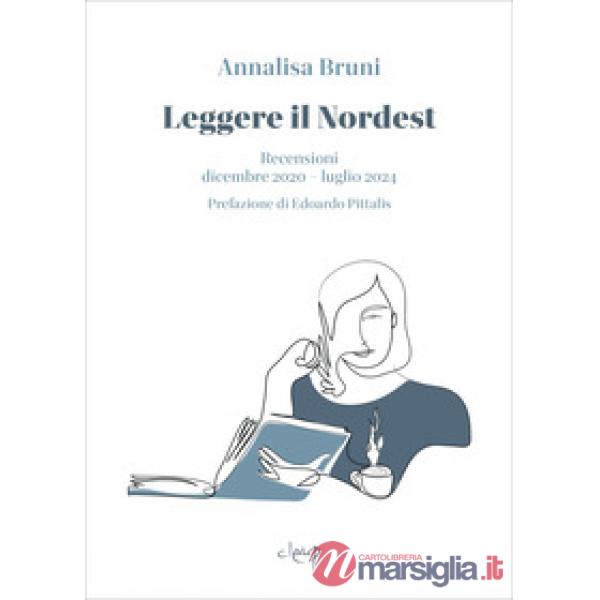 Leggere il Nordest. Recensioni dicembre 2020-luglio 2024