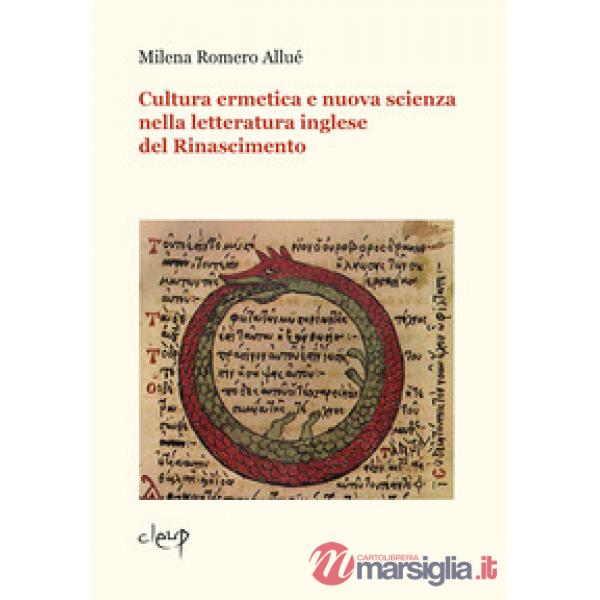 Cultura ermetica e nuova scienza nella letteratura inglese del Rinascimento