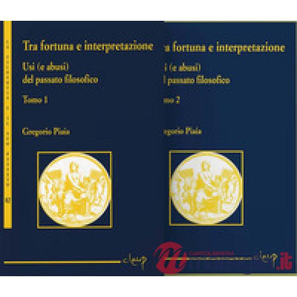 Tra fortuna e interpretazione usi (e abusi) del passato filosofico
