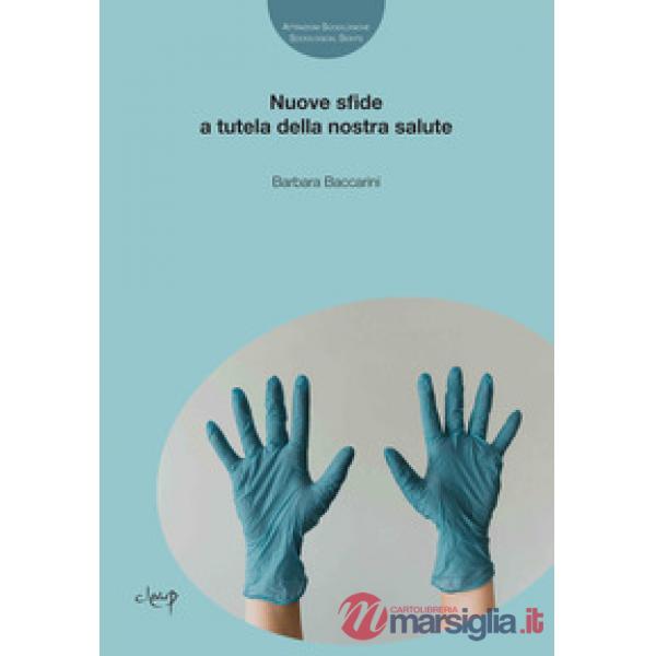 Nuove sfide a tutela della nostra salute