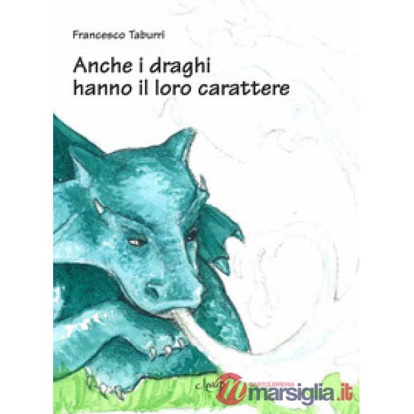 Anche i draghi hanno il loro carattere