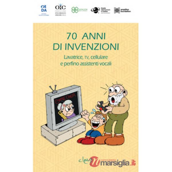70 anni di invenzioni. Lavatrice, TV, cellulare e perfino assistenti vocali!