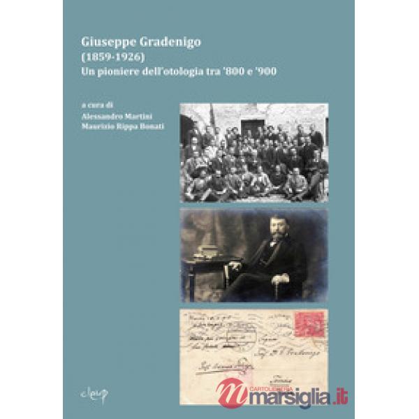 Centenario Gradenigo (1859-1926). Un pioniere dell'otologia tra '800 e '900