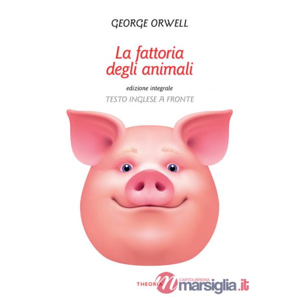 Fattoria degli animali. Testo inglese a fronte (La)