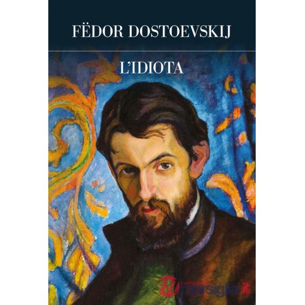 Idiota. Ediz. integrale (L')
