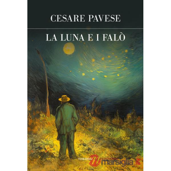Luna e i falò. Ediz. integrale (La)