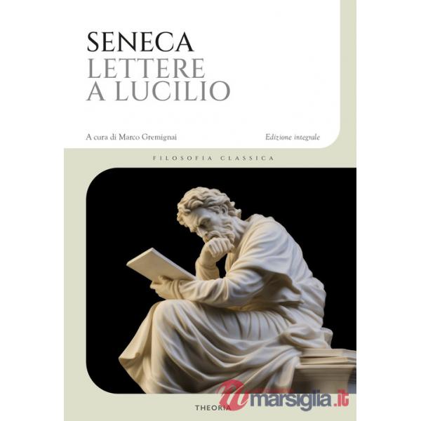 Lettere a Lucilio. Ediz. integrale