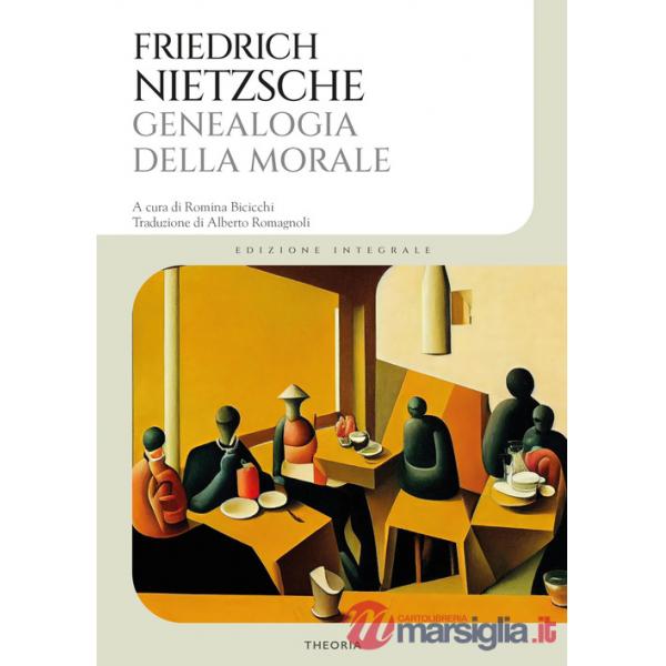 Genealogia della morale. Ediz. integrale
