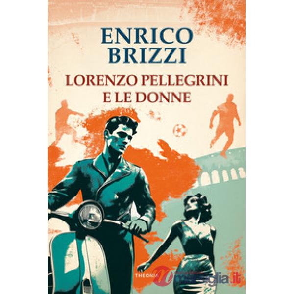 Lorenzo Pellegrini e le donne