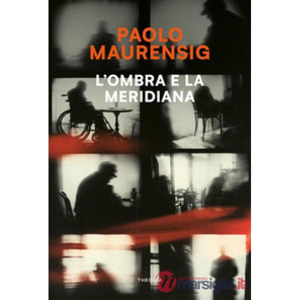 Ombra e la meridiana. Nuova ediz. (L')