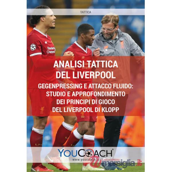 Analisi tattica del Liverpool. Gegenpressing e attacco fluido: studio e approfondimento dei principi di gioco del Liverpool di K