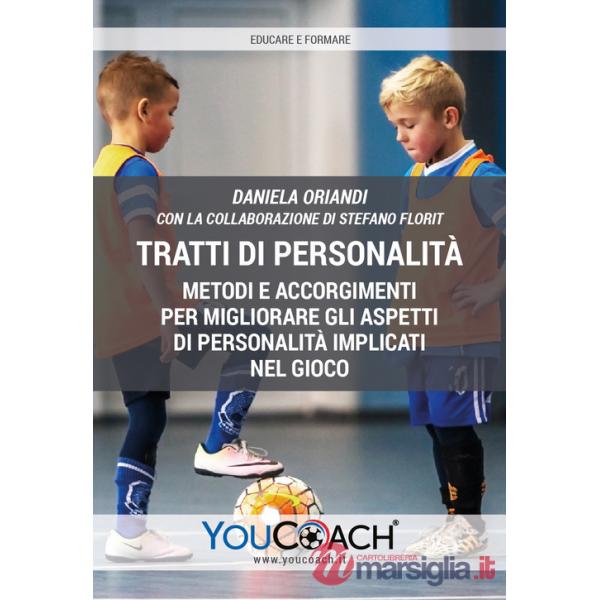 Tratti di personalità. Metodi e accorgimenti per migliorare gli aspetti di personalità implicati nel gioco