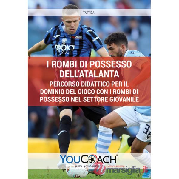 Rombi di possesso dell'Atalanta. Percorso didattico per il dominio del gioco con i rombi di possesso nel settore giovanile (I)
