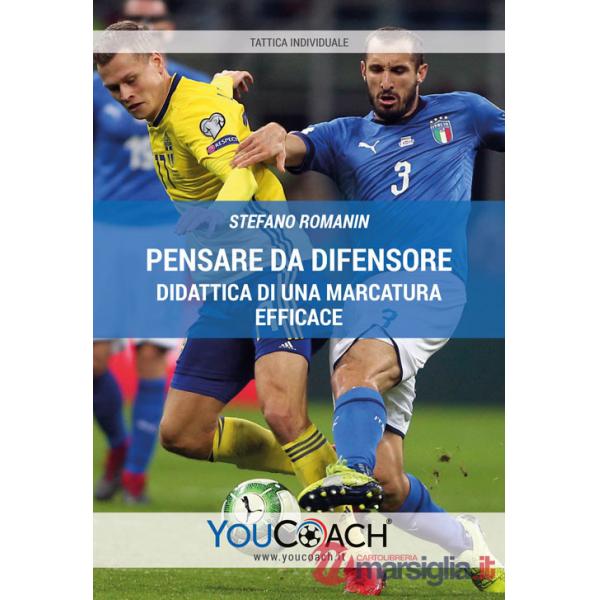 Pensare da difensore. Didattica di una marcatura efficace