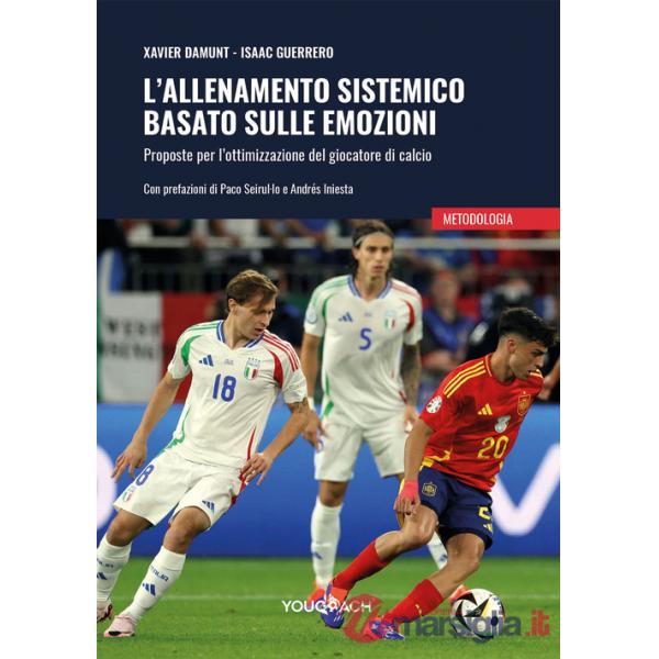 Allenamento sistemico basato sulle emozioni. Proposte per l'ottimizzazione del giocatore di calcio (L')