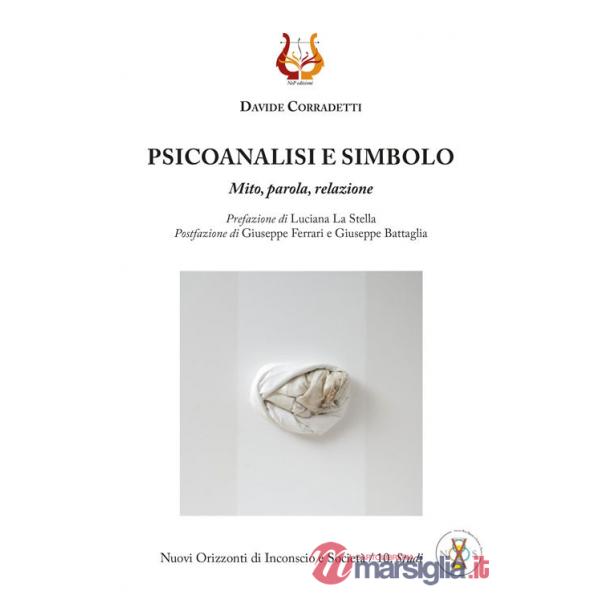 Psicoanalisi e simbolo. Mito, parola, relazione