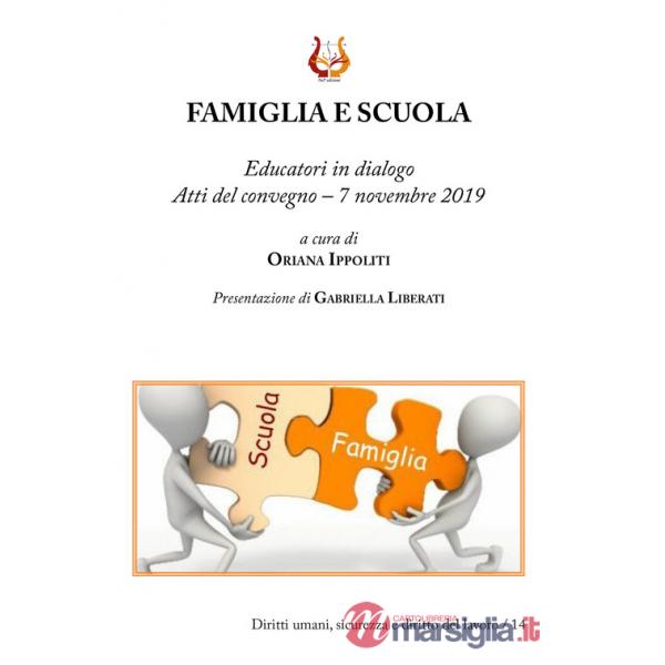 Famiglia e scuola. Educatori in dialogo. Atti del Convegno (7 novembre 2019)