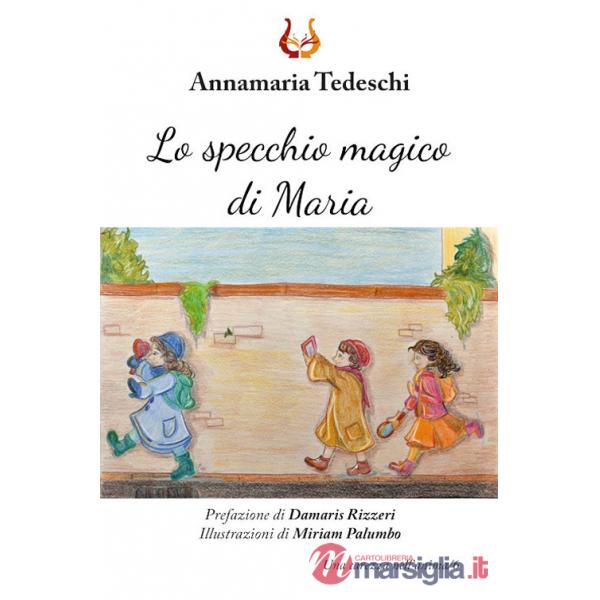 Specchio magico di Maria. Ediz. a colori (Lo)