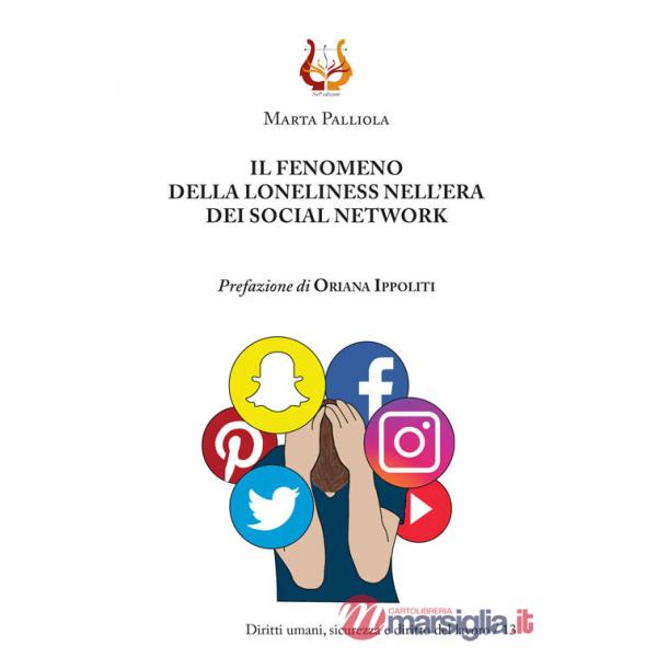 Fenomeno della loneliness nell'era dei social network. Nuova ediz. (Il)