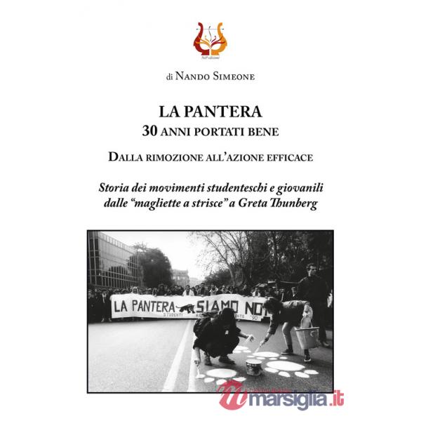Pantera. 30 anni portati bene. Dalla rimozione all'azione efficace. Storia dei movimenti studenteschi e giovanili dalle «magliet