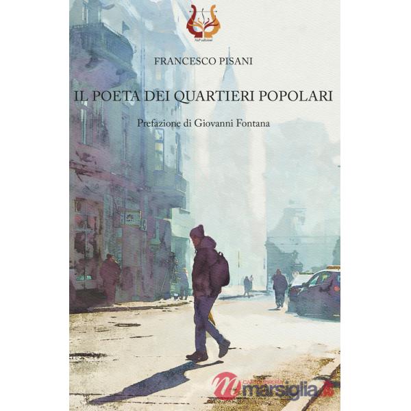 Poeta dei quartieri popolari (Il)