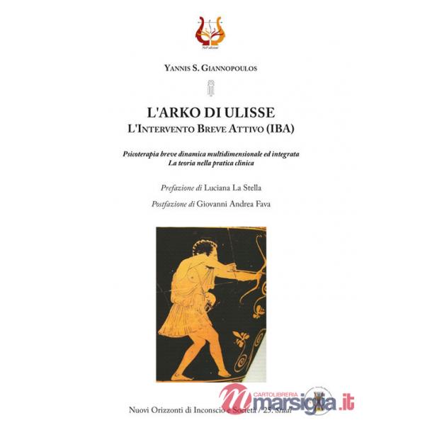 Arko di Ulisse. L'Intervento Breve Attivo (IBA). Nuova ediz. (L')