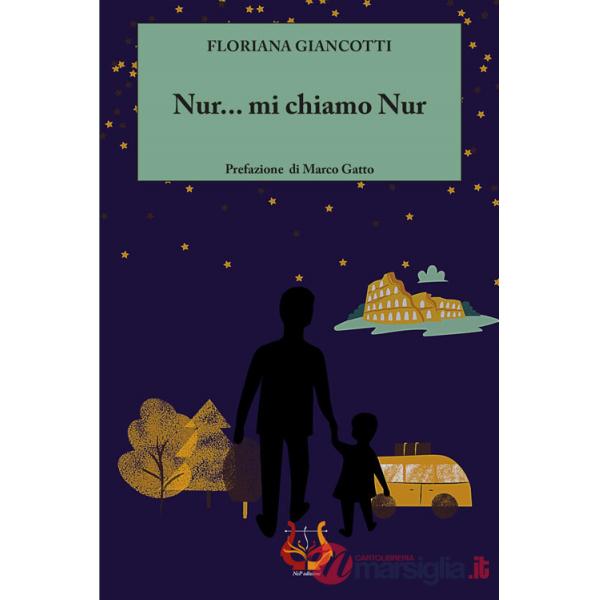 Nur... mi chiamo Nur. Nuova ediz.