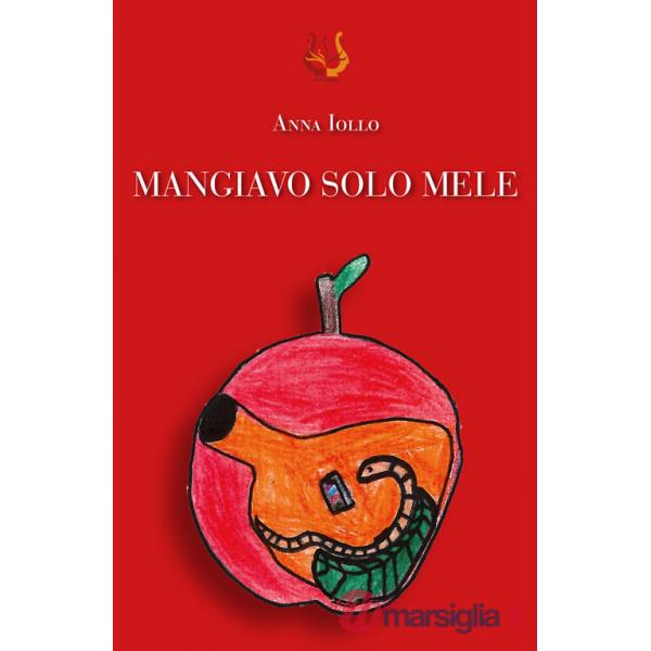 Mangiavo solo mele. Nuova ediz.