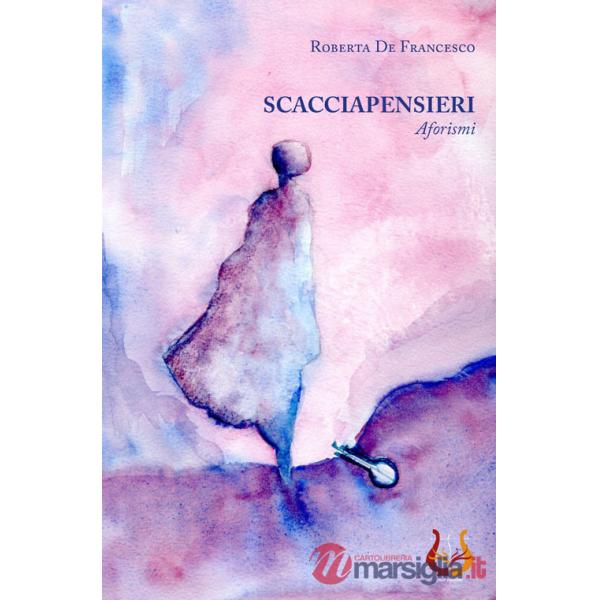 Scacciapensieri. Aforismi