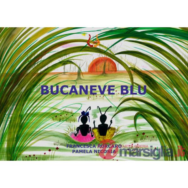 Bucaneve blu. Ediz. illustrata