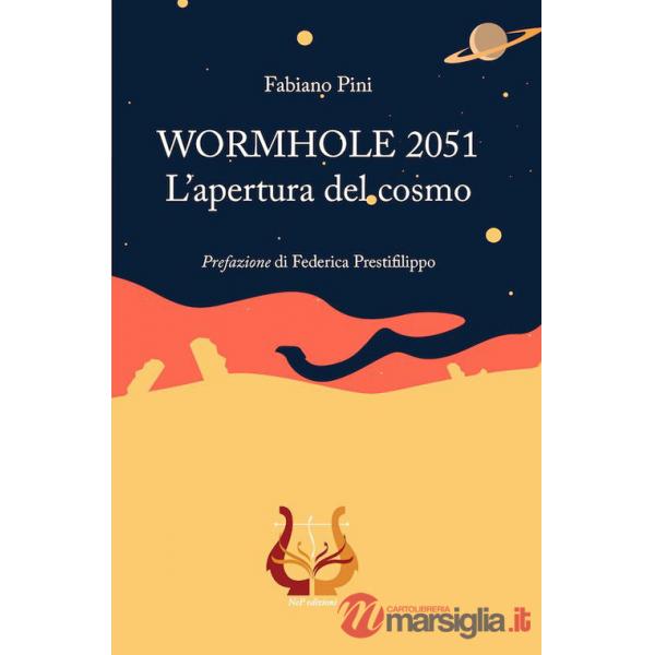 WORMHOLE 2051. L'apertura del cosmo