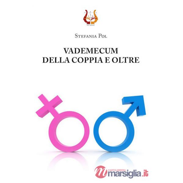 Vademecum della coppia e oltre. Nuova ediz.