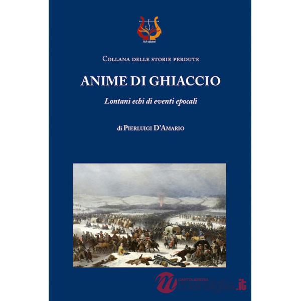 Anime di ghiaccio. Lontani echi di eventi epocali