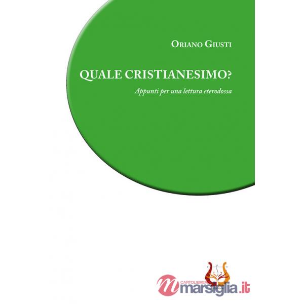 Quale cristianesimo? Appunti per una lettura eterodossa
