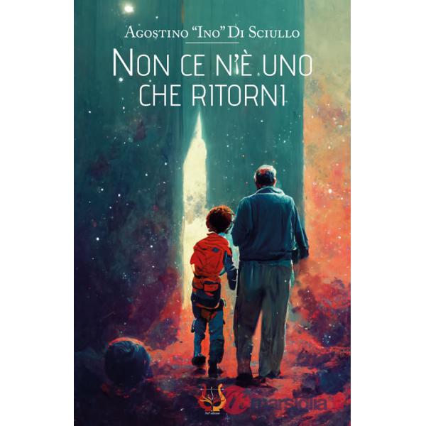 Non ce n'è uno che ritorni