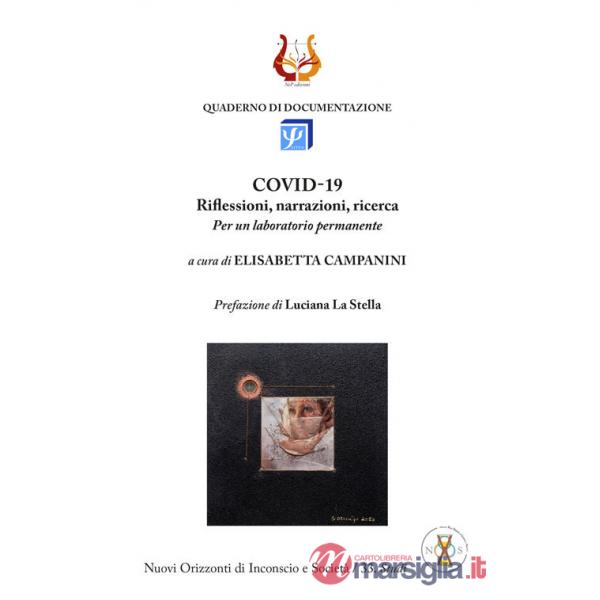COVID-19. Riflessioni, narrazioni, ricerca. Per un laboratorio permanente