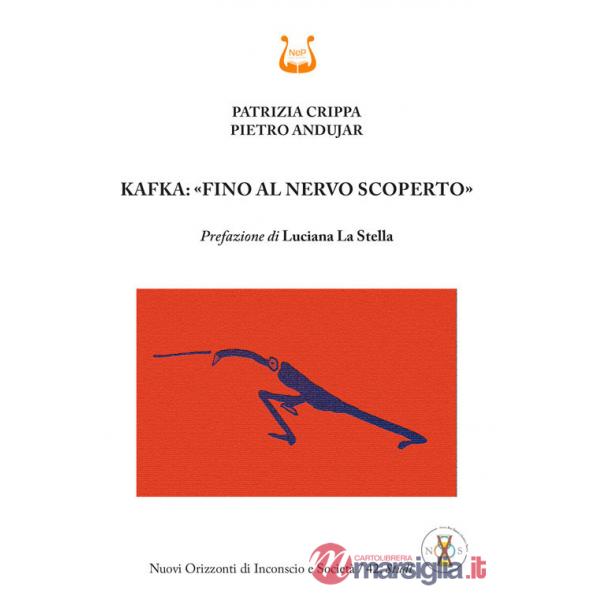 Kafka: «fino al nervo scoperto»