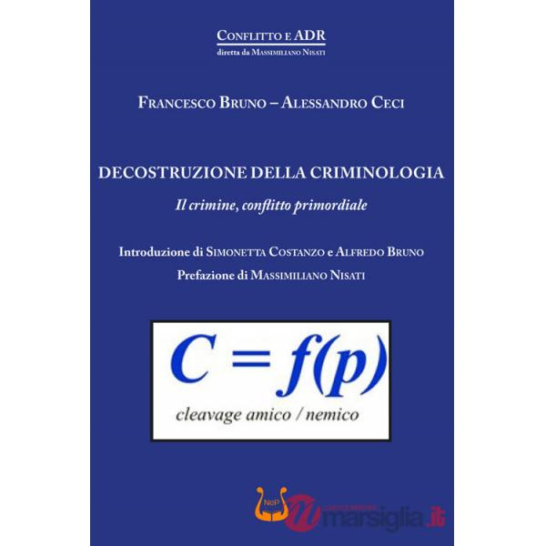 Decostruzione della criminologia. Il crimine, conflitto primordiale
