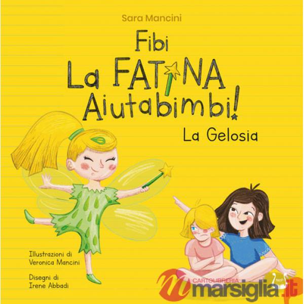 Fibi. La fatina aiutabimbi! La gelosia. Ediz. illustrata