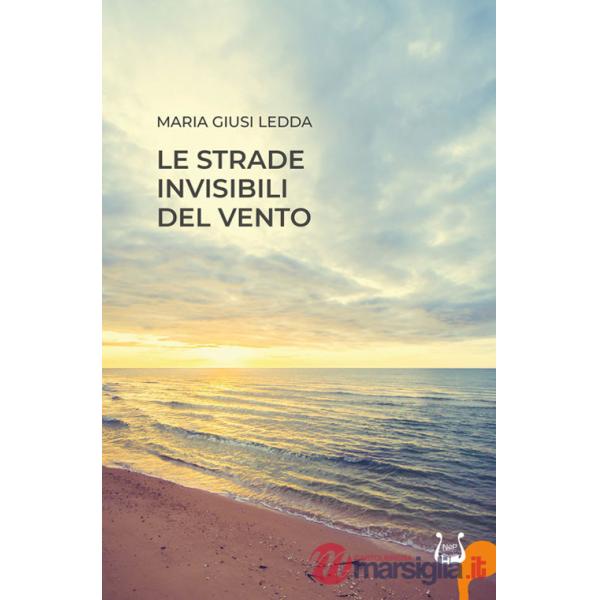 Strade invisibili del vento. Nuova ediz. (Le)