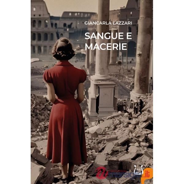 Sangue e macerie. Nuova ediz.