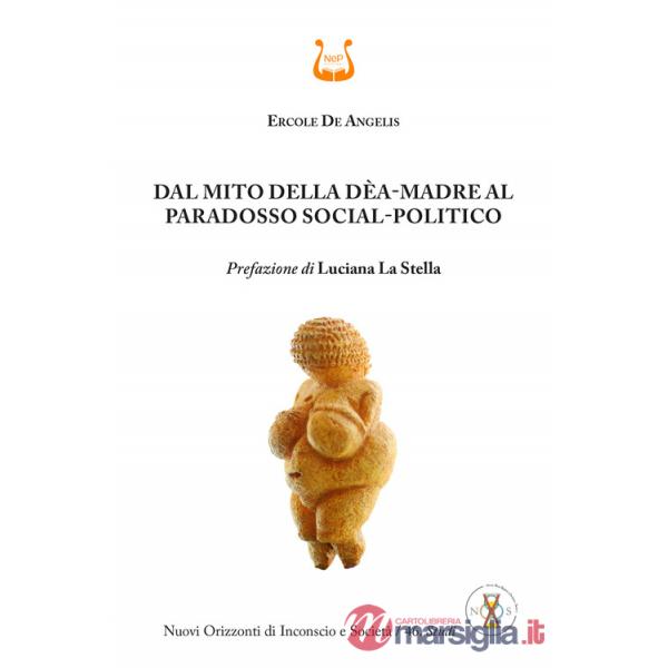 Dal mito della Dèa-Madre al paradosso social-politico