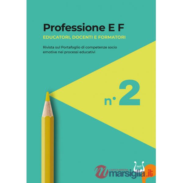Professione E F. Educatori, docenti e formatori. Rivista sul portafoglio di competenze socio emotive nei processi educativi (202