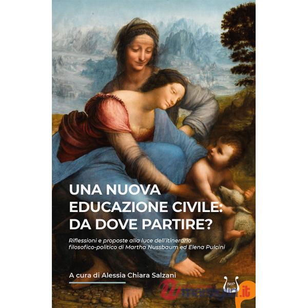 Nuova educazione civile: da dove partire? Riflessioni e proposte alla luce dell'itinerario filosofico-politico di Martha Nussbau