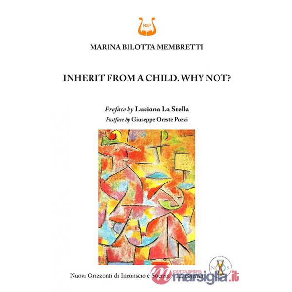 Inherit from a child. Why not? Nuova ediz.