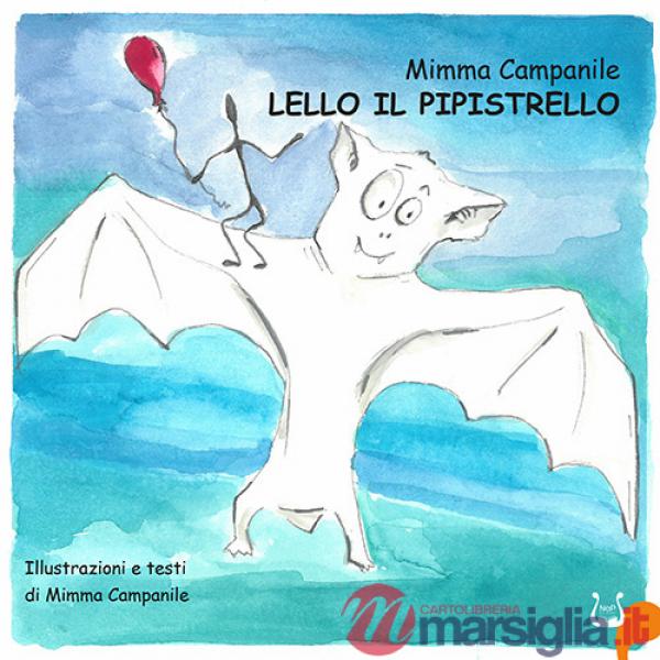 Lello il pipistrello. Ediz. italiana e inglese