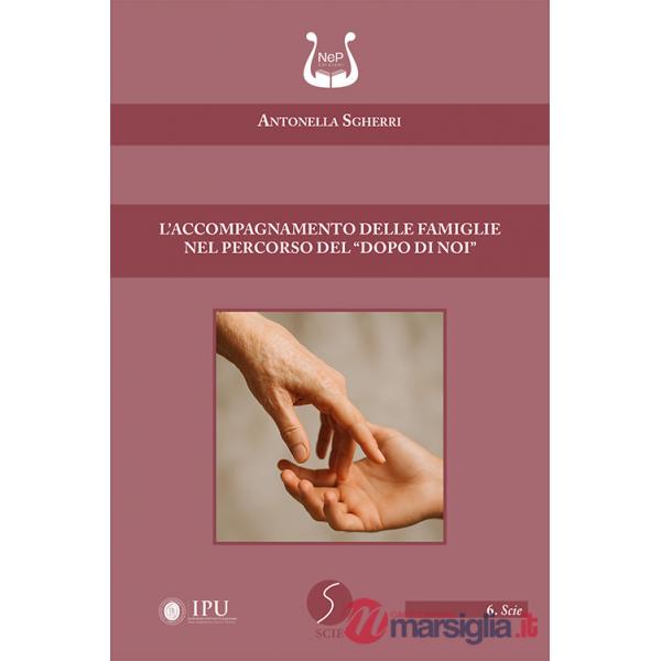 Accompagnamento delle famiglie nel percorso del «dopo di noi» (L')