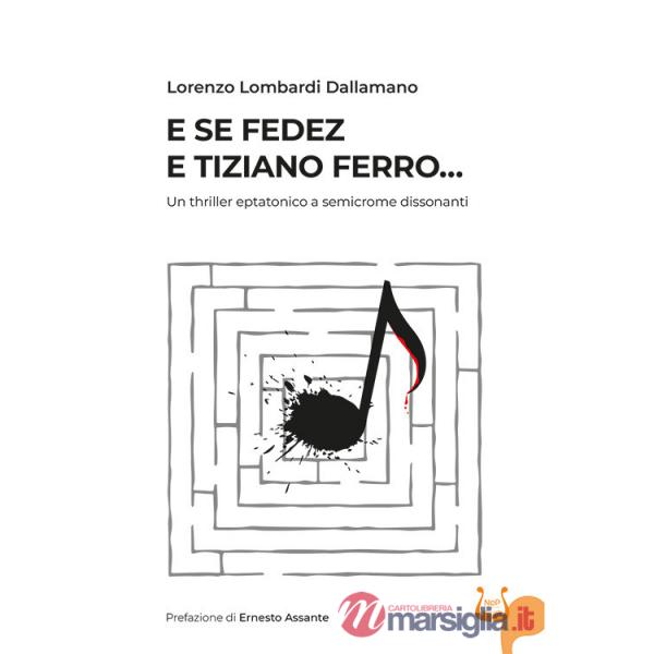 E se Fedez e Tiziano Ferro... Un thriller eptatonico a semicrome dissonanti